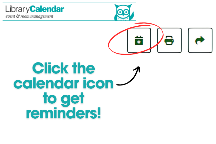 Image is from LibraryCalendar Software. Shows an icon circled. "Click the calendar icon to get reminders!"