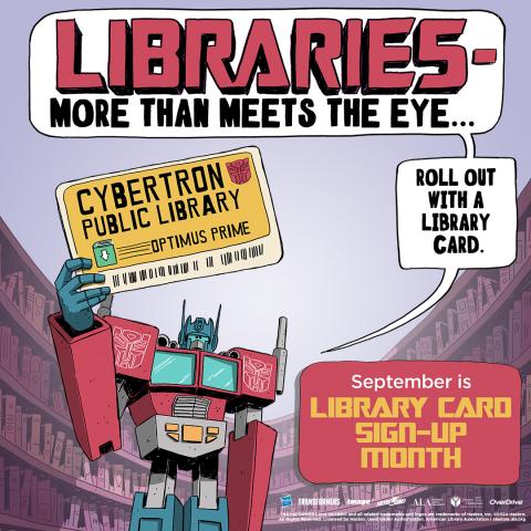 Optimus Prime holding a library card with text "September is Library Card Sign Up Month"