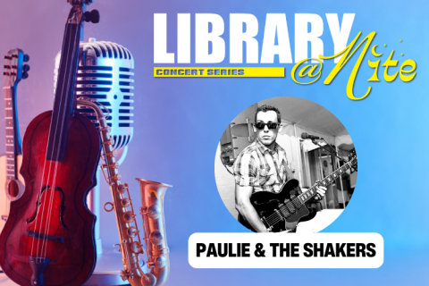 Music instruments on the side. Title "Library@Nite - Paulie and the Shakers".