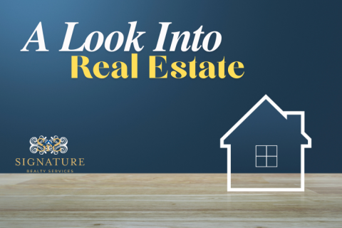 Outline of house with text "A Look Into Real Estate" and Signature Real Estate logo