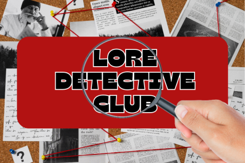 Clue board with hand holding magnifying glass over text "Lore Detective Club"