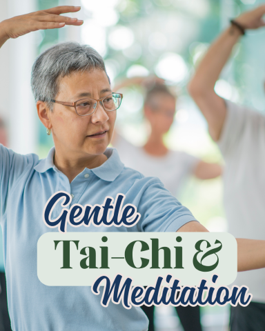 person doing tai-chi motions with words Gentle Tai-Chi & Meditation
