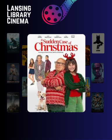 Lansing Library Cinema A Sudden Case of Christmas