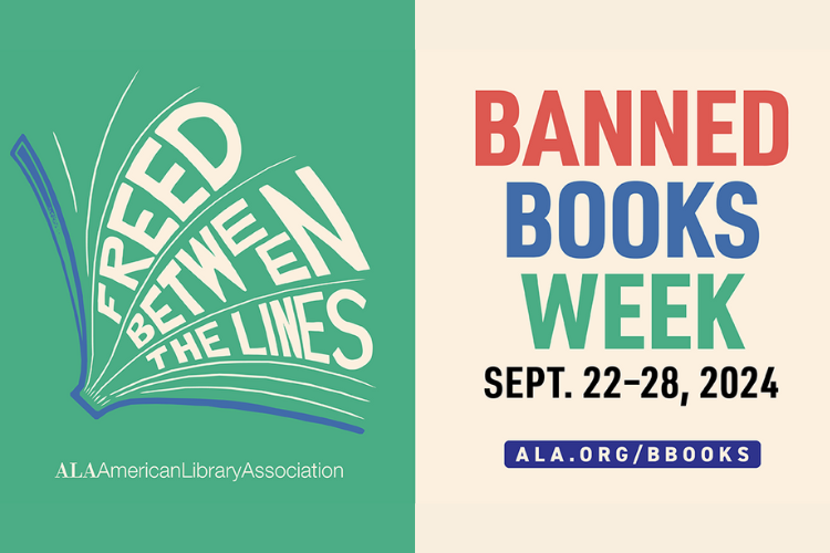 Text Banned Books Week Sept. 22-28, 2024 with Freed Between the Lines graphic 