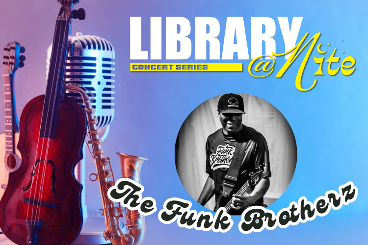 Instruments on the side. Title. "Library@Nite - The Funk Brothers"