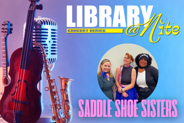 Instruments on the side. Title, "Library@Nite - Saddle Shoe Sisters".