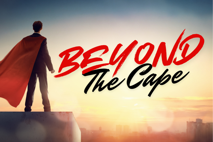 Super hero on a roof top. Title "Beyond the Cape"